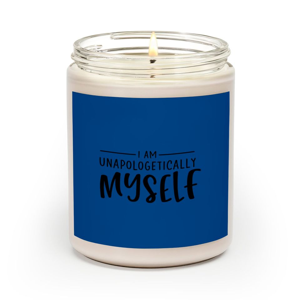 Unapologetically Myself Scented Candles