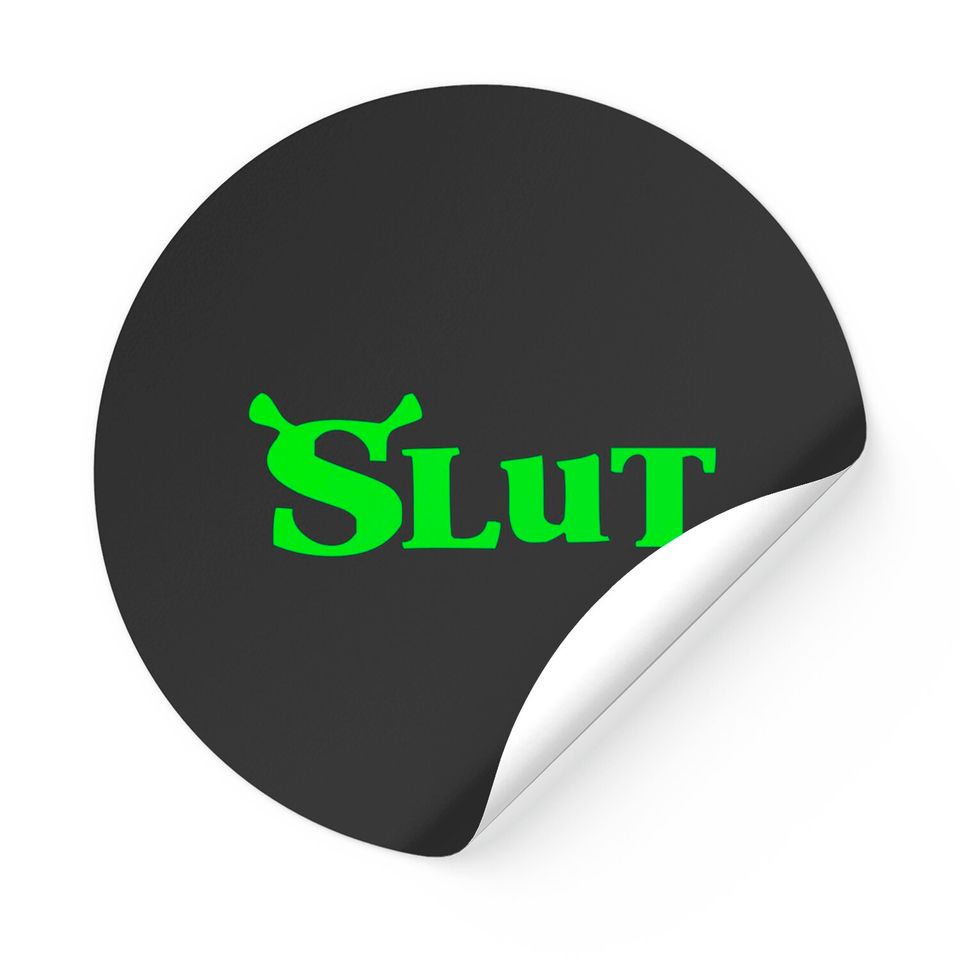 Shrek Slut 2022 Stickers, Shrek Merch