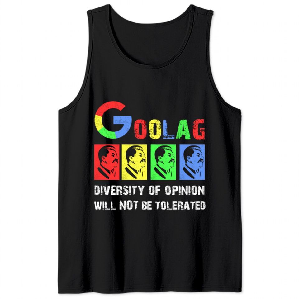 Goolag Diversity Of Opinion Will NOT Be Tolerated Tank Tops