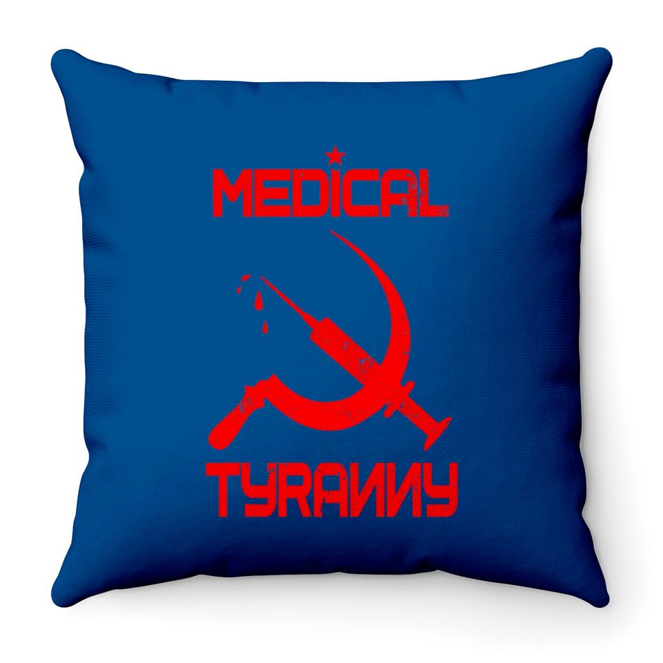Vaccine Mandate Anti Communist Medical Tyranny Throw Pillows