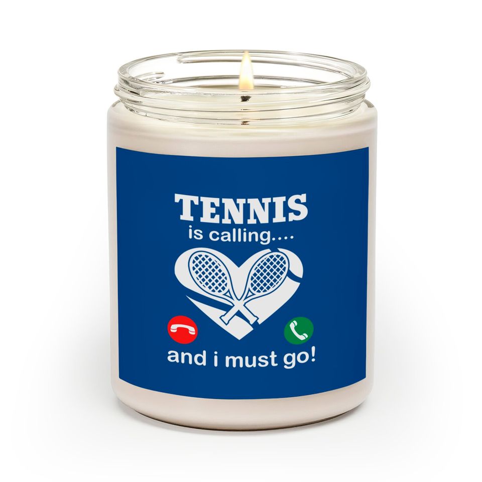Tennis Is Calling And I Must Go Scented Candles