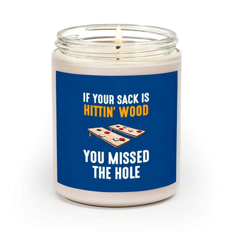 If Your Sack Is Hittin Wood, cornhole Scented Candles