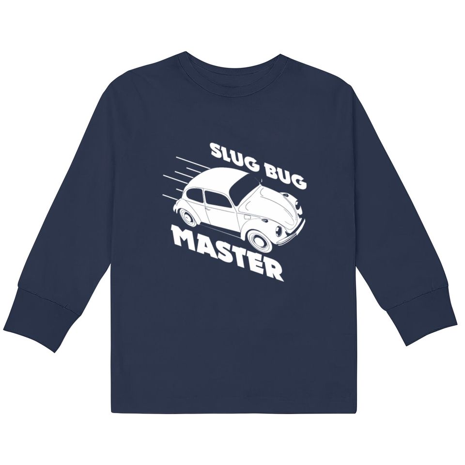 Slug Bug Master Car Gift  Kids Long Sleeve T-Shirts