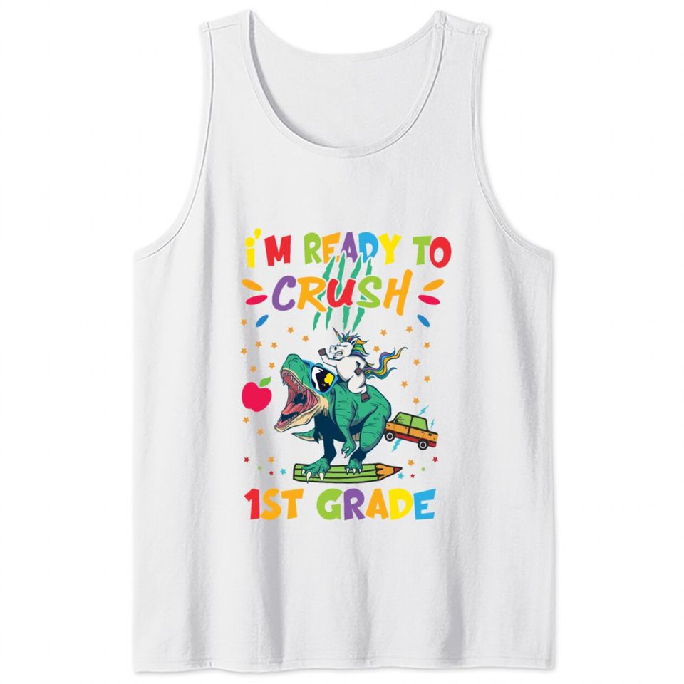 I'm Ready To Crush First Grade Tank Tops