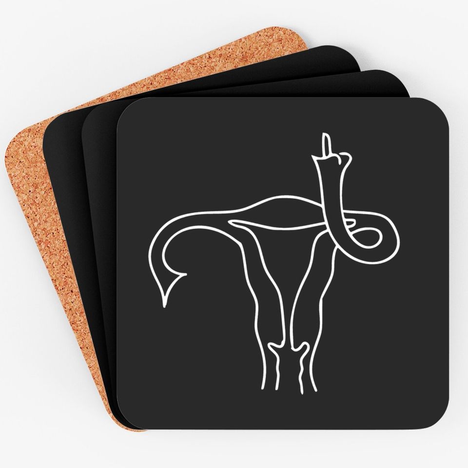 Uterus Middle Finger, Men Shouldn't Be Making Laws About Women's Bodies Coasters
