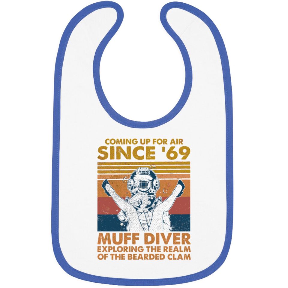 Comin' Up For Air Since 69 Muff Diver Exploring Th Bibs