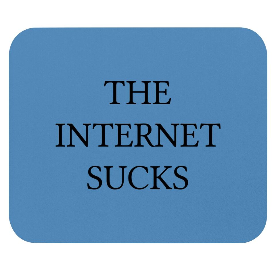 THE INTERNET SUCKS - The Internet Sucks - Mouse Pads