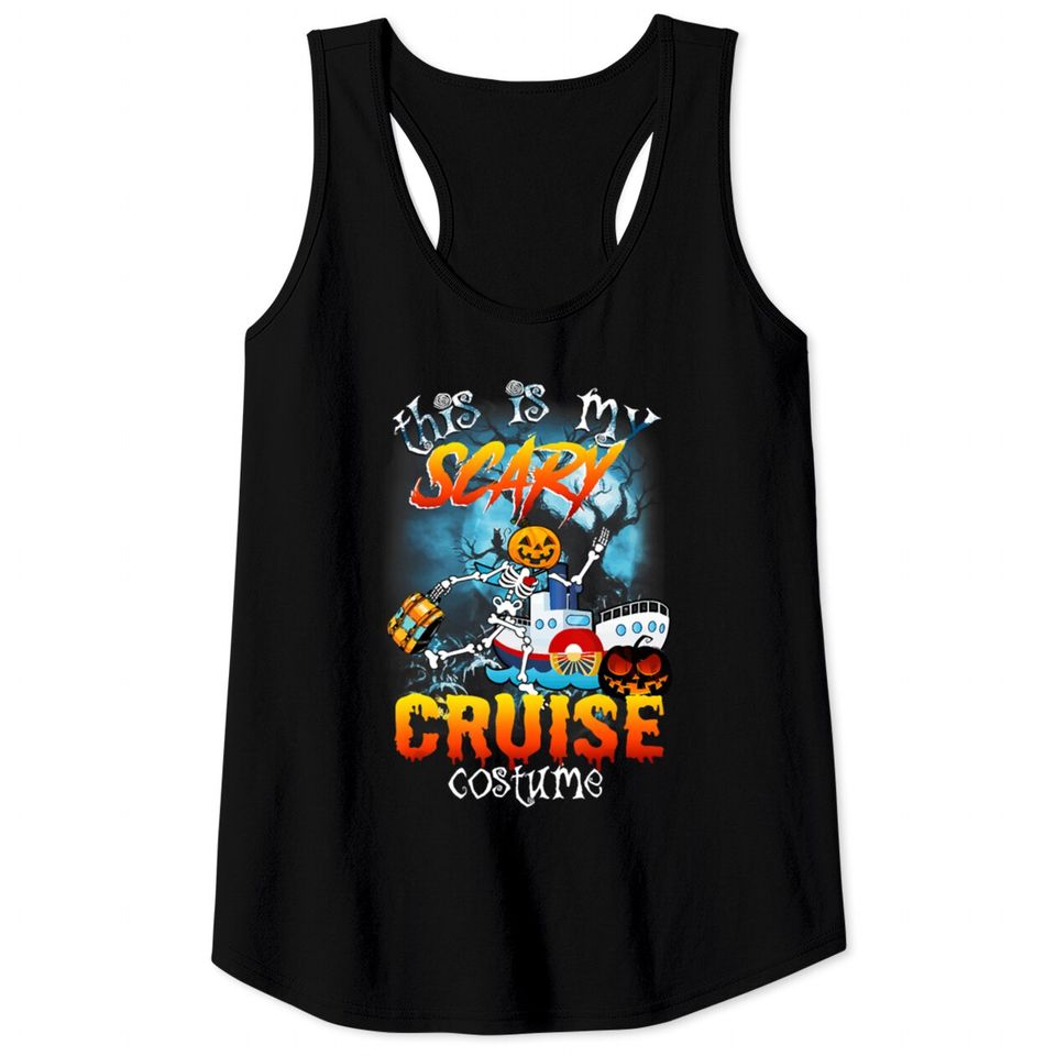 Halloween this is my scary cruise costume Tank Tops