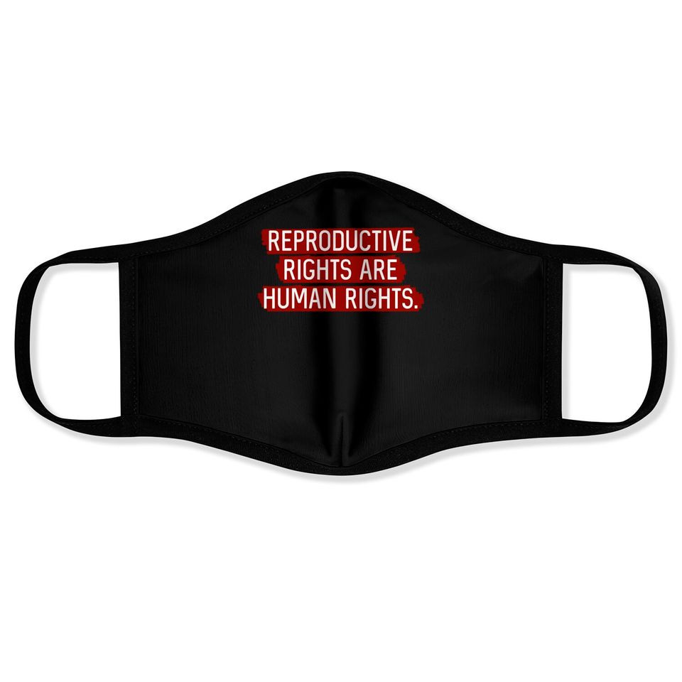 Red: Reproductive rights are human rights. - Reproductive Rights - Face Masks