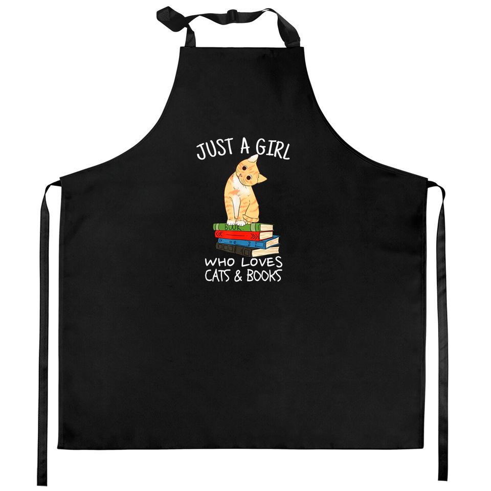 Just A Girl Who Loves Books And Cats - Funny Reading Kitchen Aprons