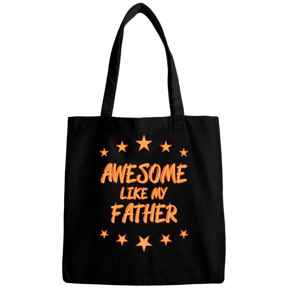 Awesome like my father - Awesome Like My Father Gift - Bags
