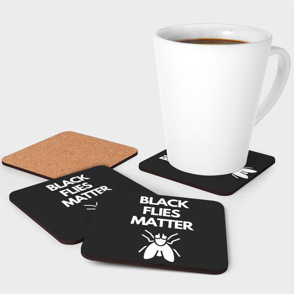 Black Flies Matter Annoying Insects Camping Coasters
