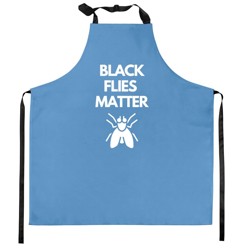 Black Flies Matter Annoying Insects Camping Kitchen Aprons