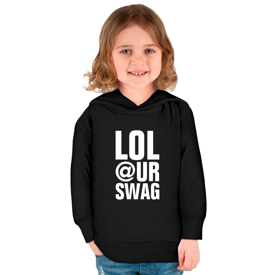 LOL AT YOUR SWAG Kids Pullover Hoodies