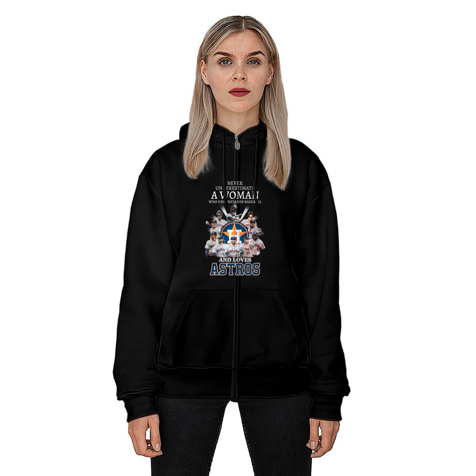 Never Underestimate A Woman Who Understands Baseball And Loves Astros Unisex Zip Hoodies, Astros Signatures Tee