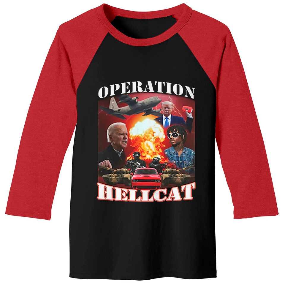 Operation Hellcat Baseball Tees, Biden Die For This Hellcat Baseball Tees