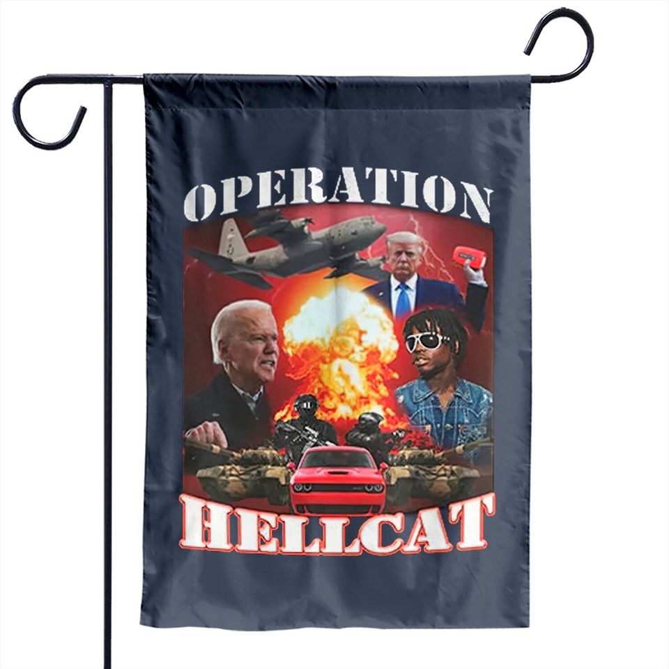 Operation Hellcat Garden Flags, Biden Die For This Hellcat Garden Flags