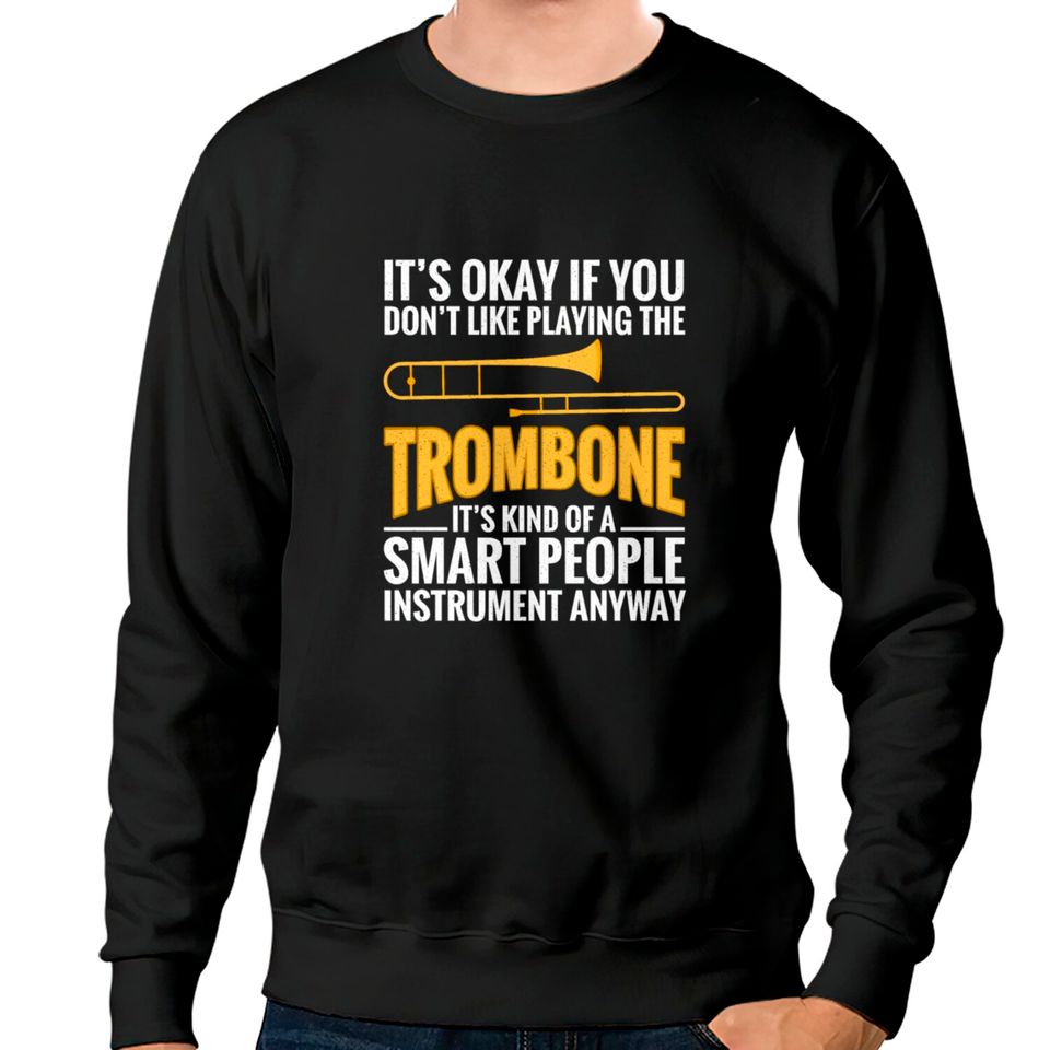 Trombone Smart People Instrument Trombonist Brass Sweatshirts