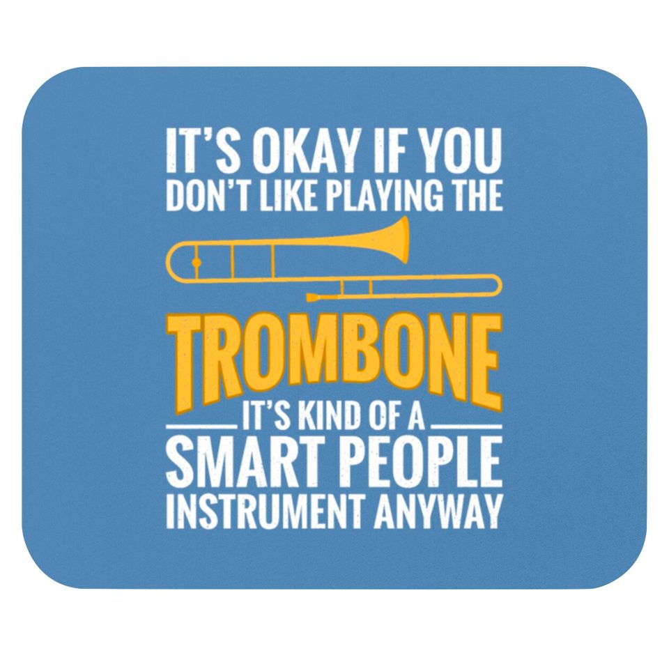 Trombone Smart People Instrument Trombonist Brass Mouse Pads