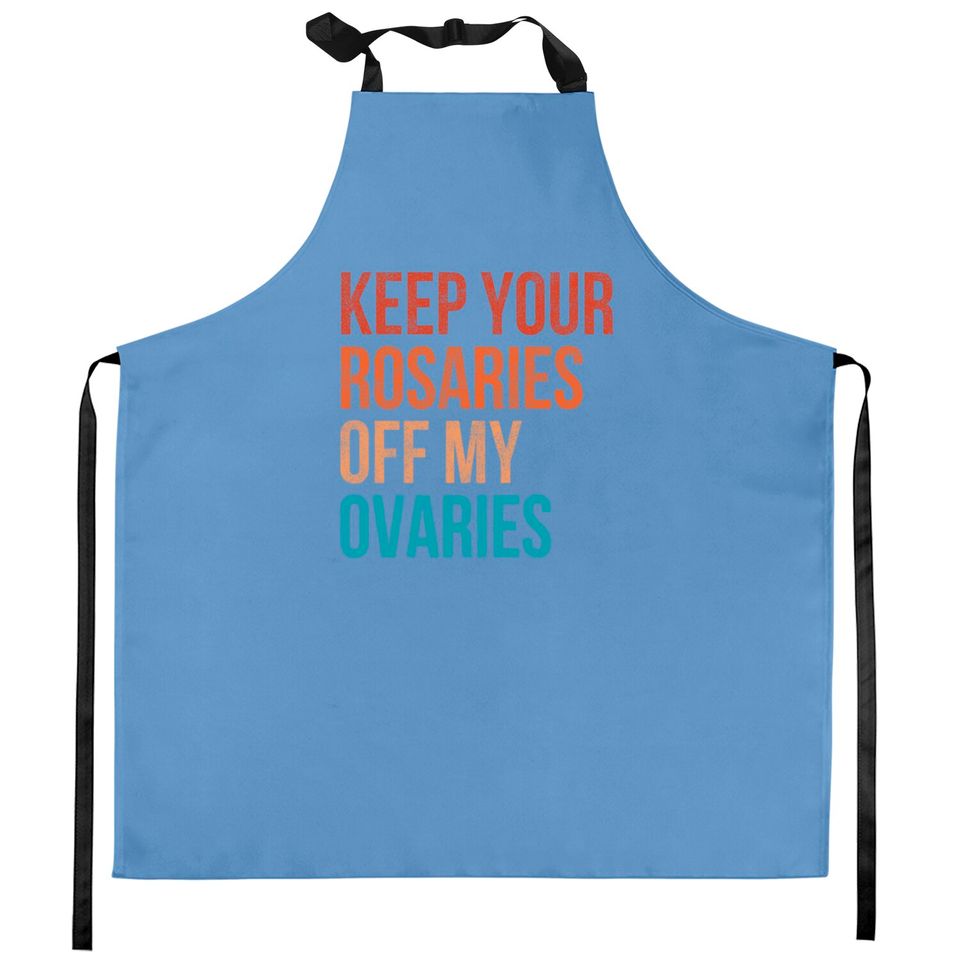 Keep Your Rosaries Off My Ovaries Feminist Vintage Kitchen Aprons