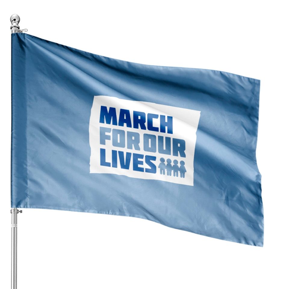 March For Our Lives Stoneman Douglas Gun Control B House Flags