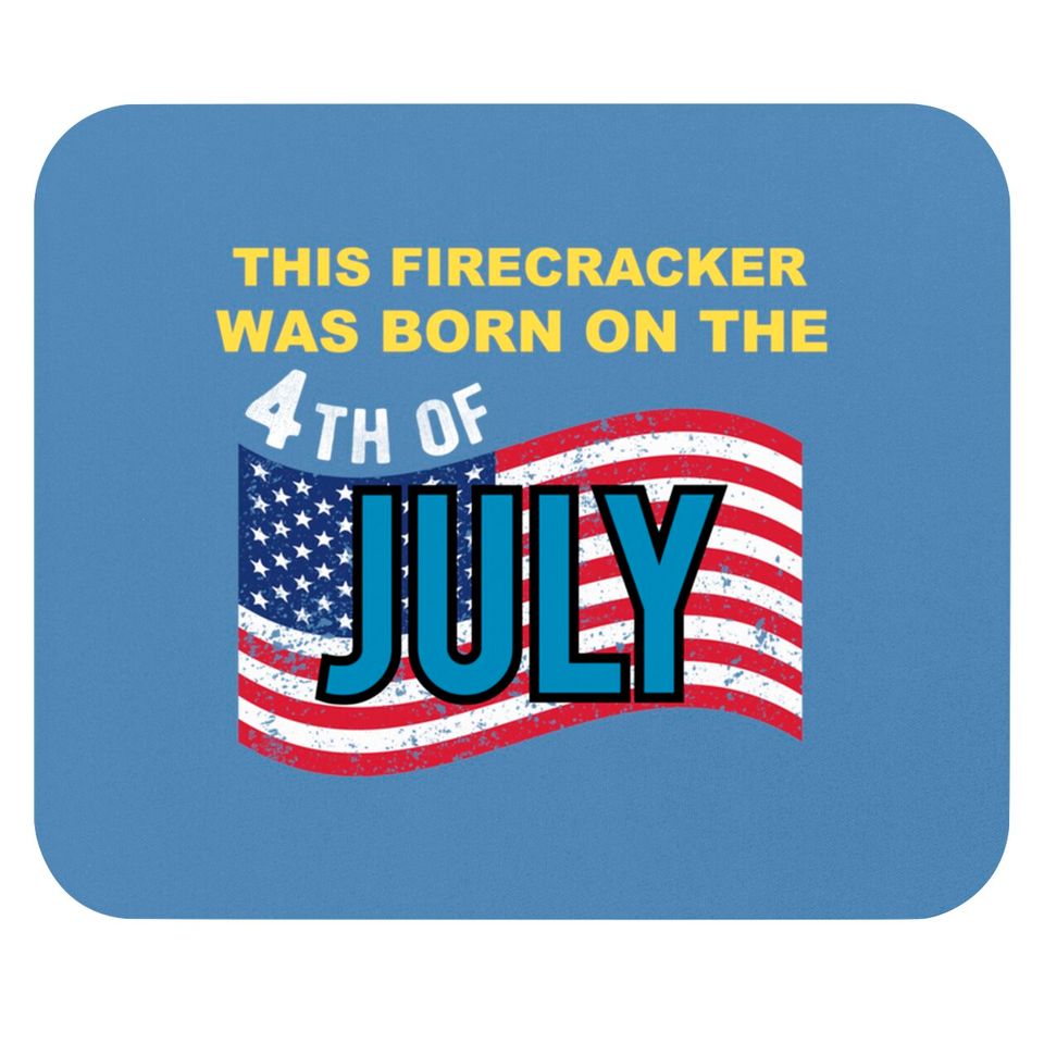 USA Flag This Firecracker Born on the 4th of July Birthday Mouse Pads