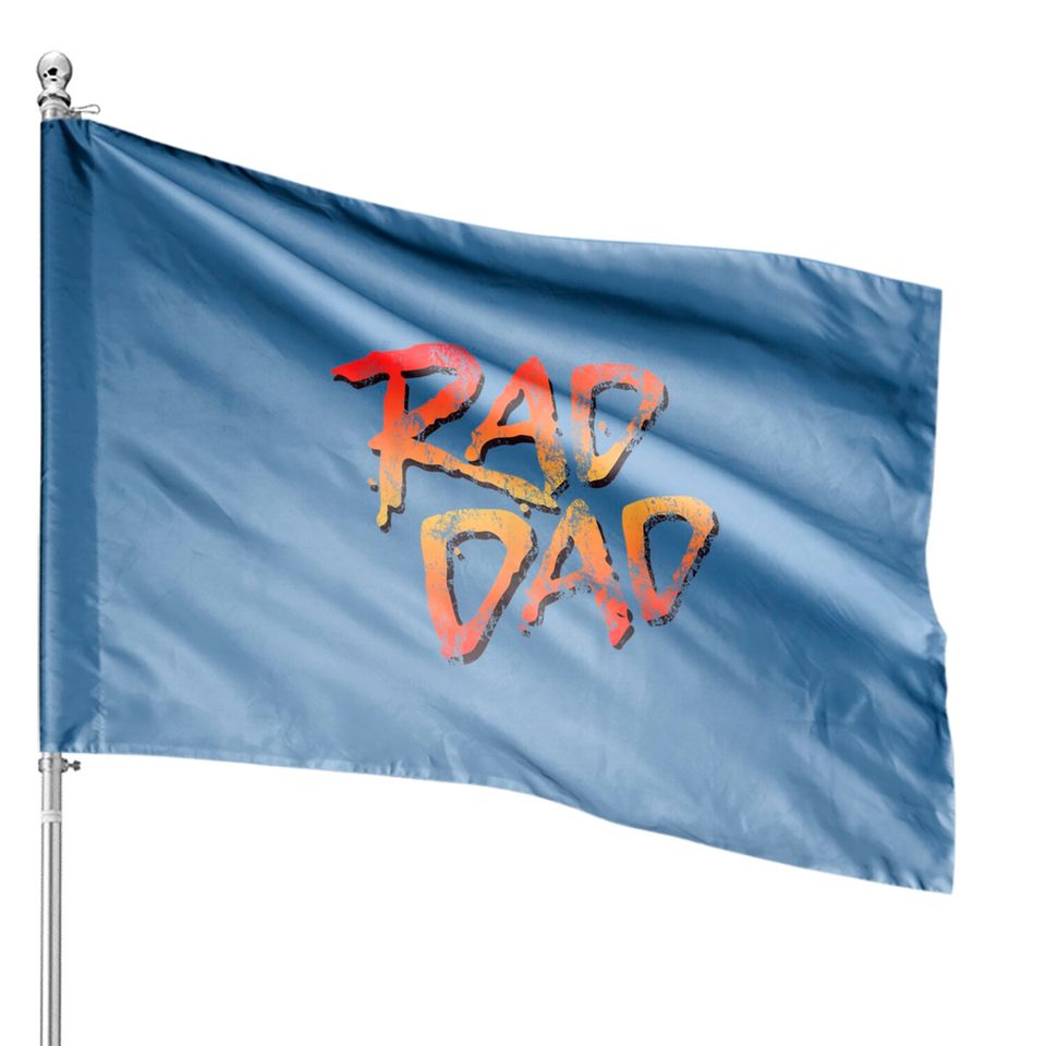 RAD DAD - 80s Nostalgic Gift for Dad, Birthday Father's Day House Flags