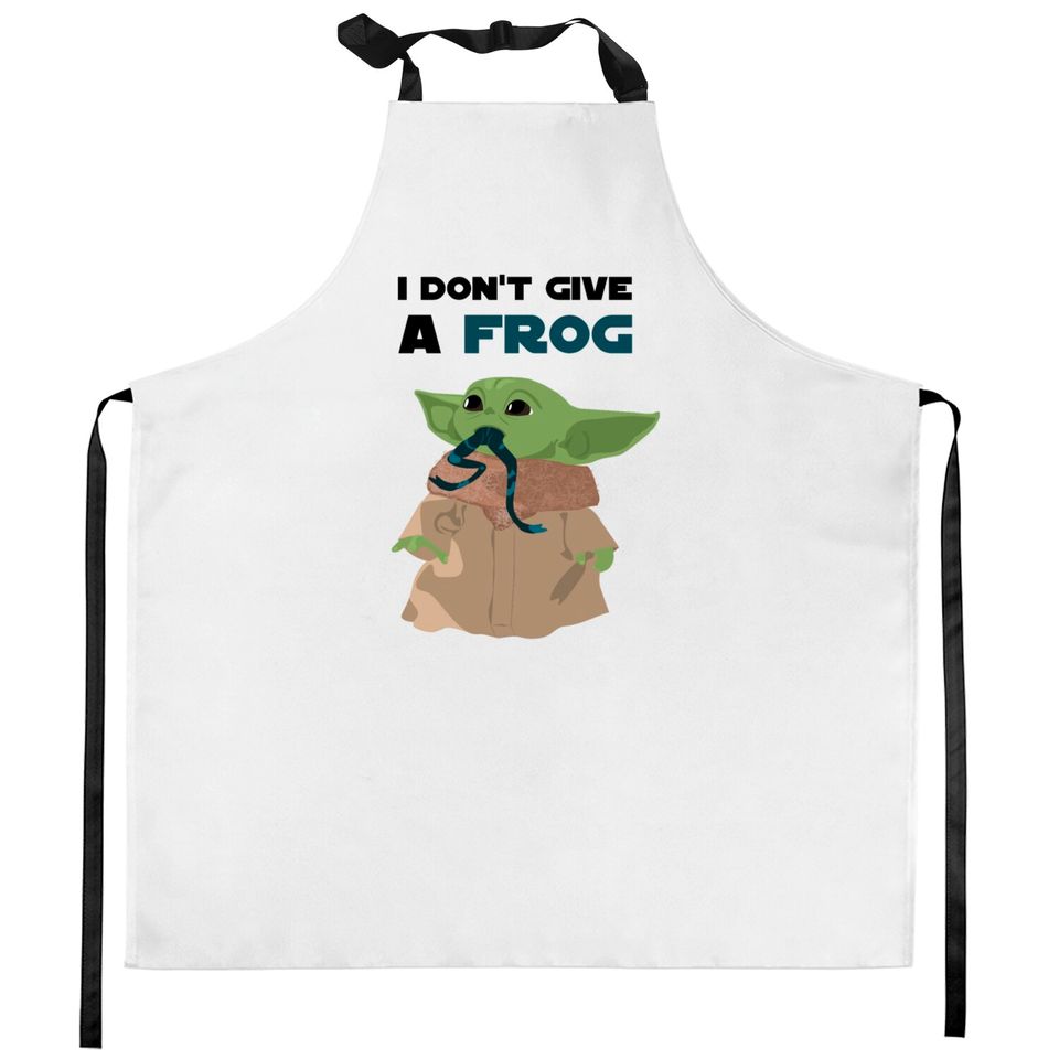 Funny sayings Baby Yoda I don't give a frog Quote Kitchen Aprons