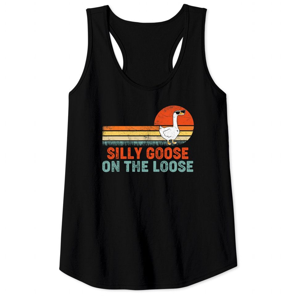 Silly Goose On The Loose Funny Saying Tank Tops