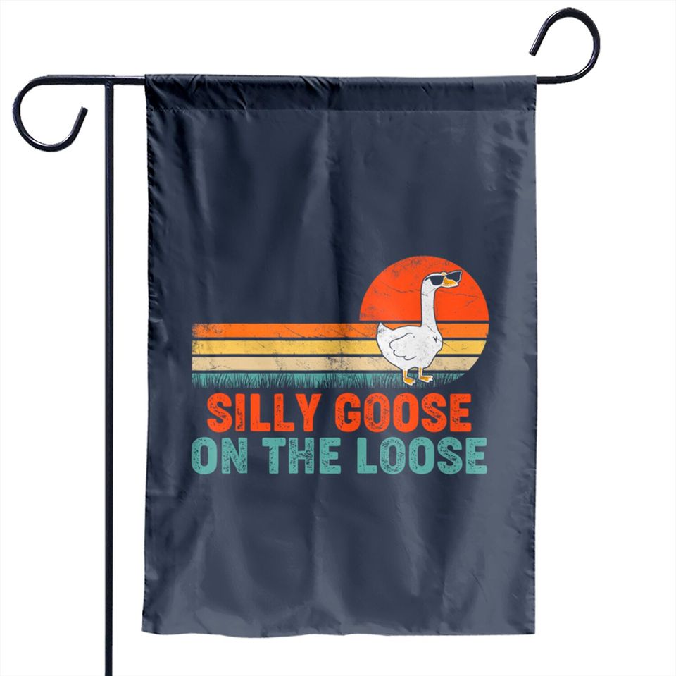 Silly Goose On The Loose Funny Saying Garden Flags
