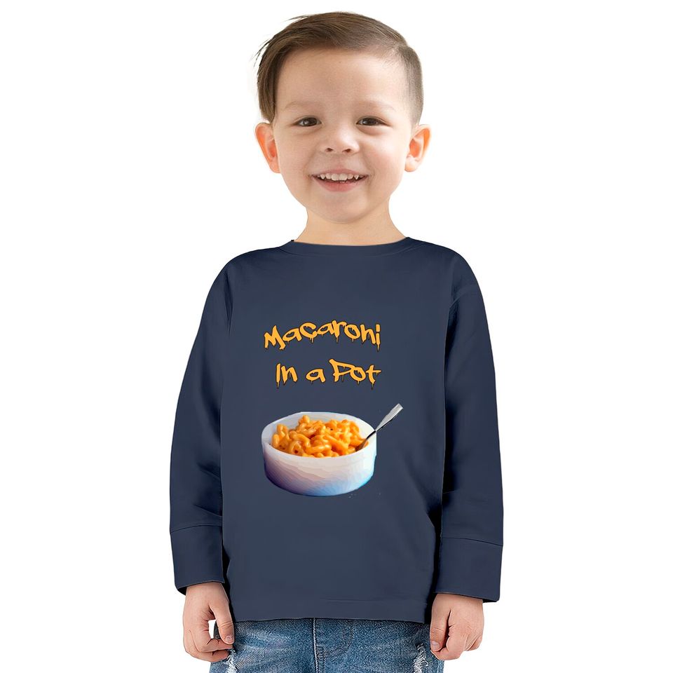 Macaroni In A Pot Wet And Gushy  Kids Long Sleeve T-Shirts