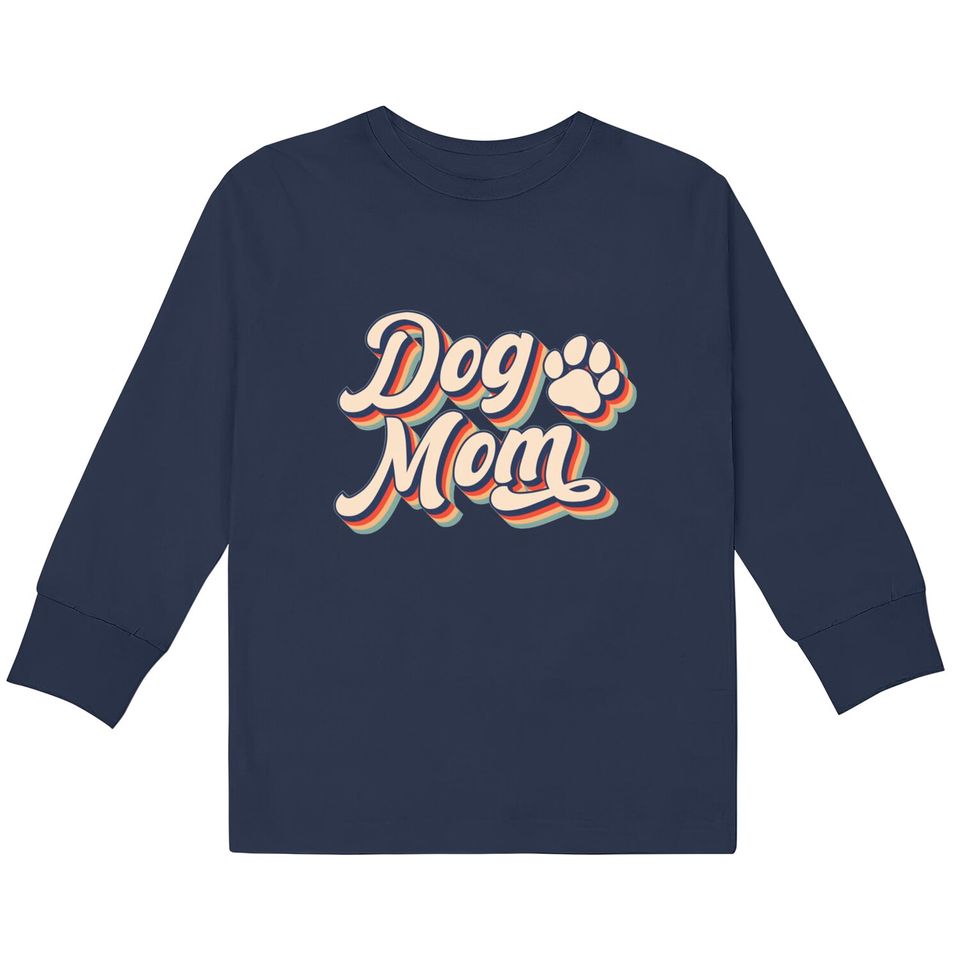 Dog Mom - Dog Mom -  Kids Long Sleeve T-Shirts