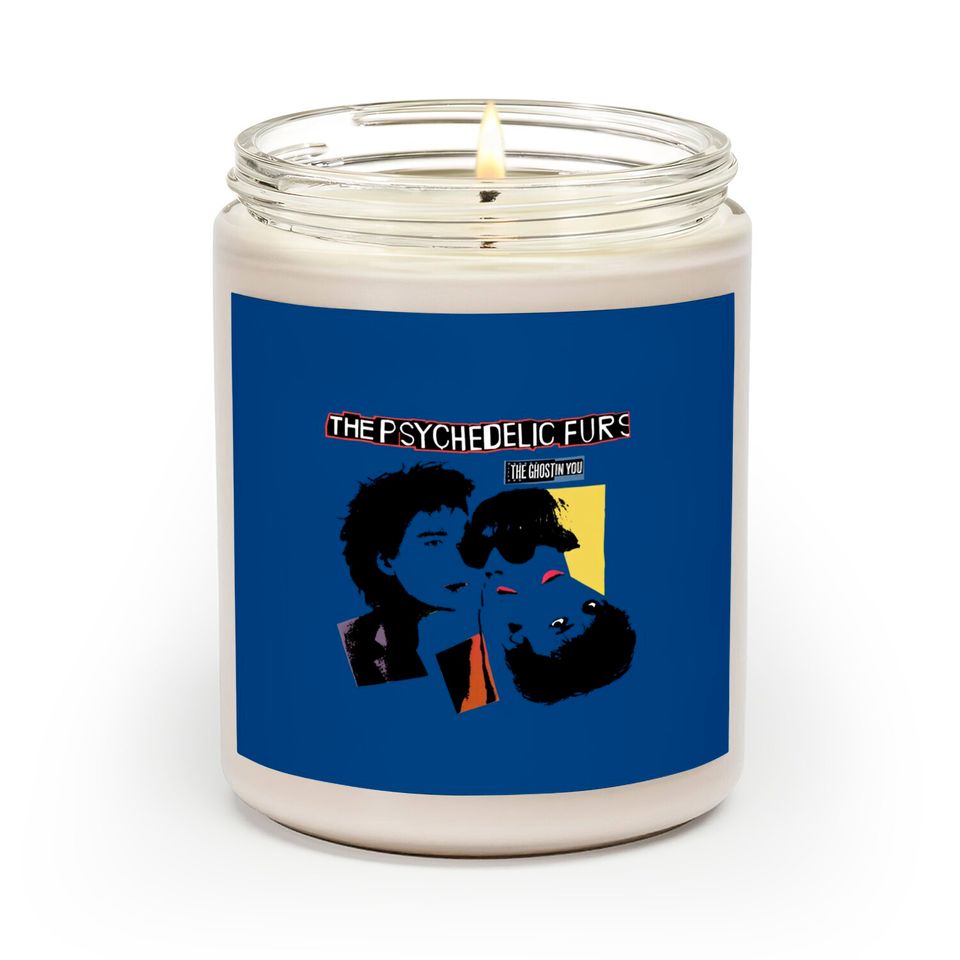 the ghost in you - Psychedelic Furs - Scented Candles
