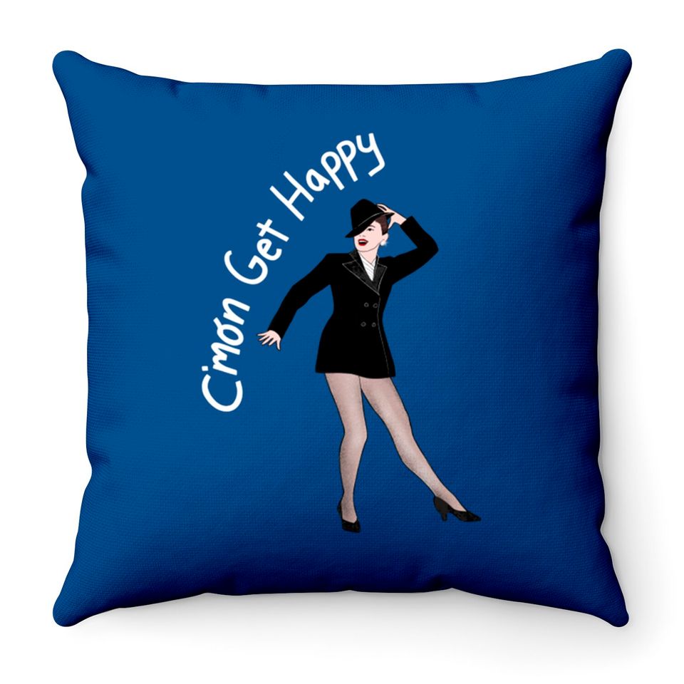 C'mon Get Happy - Judy Garland - Throw Pillows
