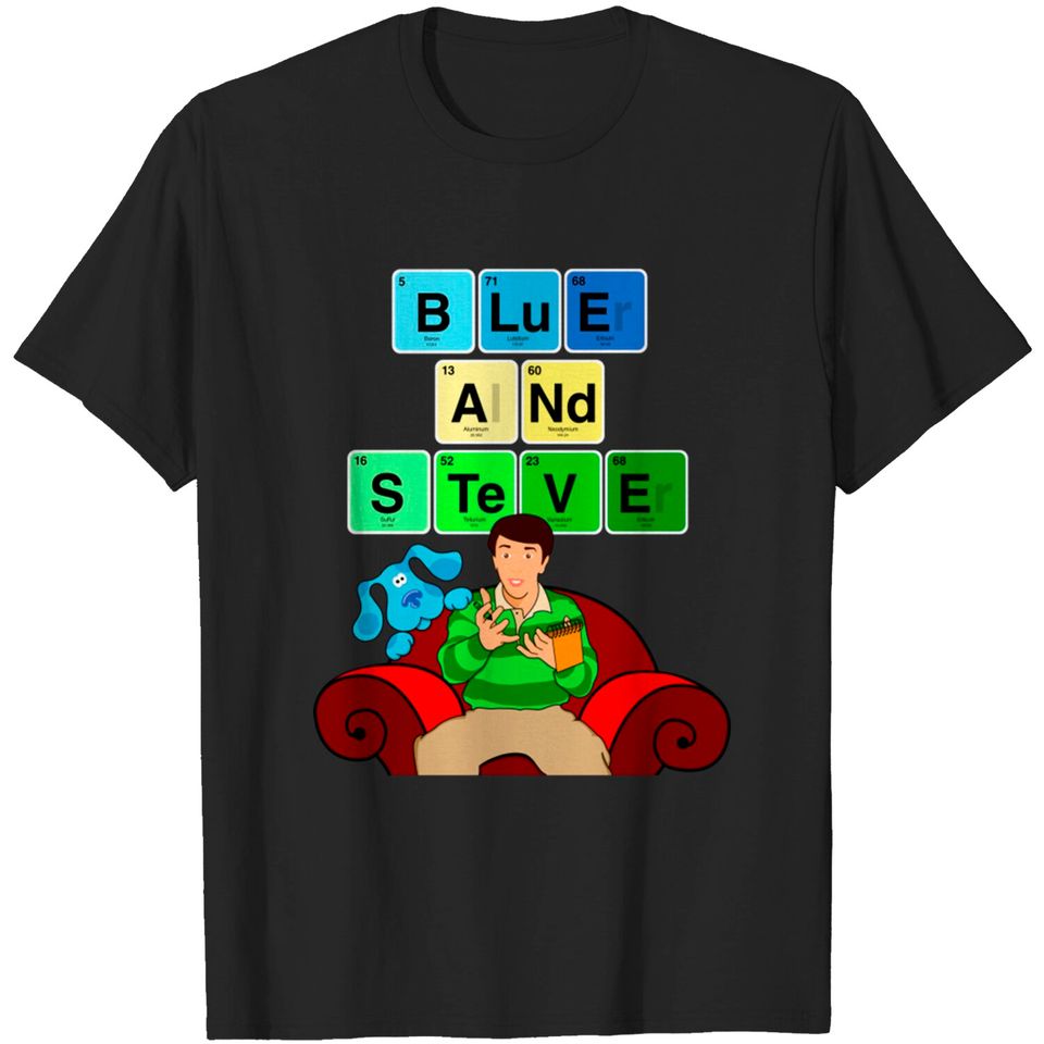Blue and Steve chemistry - Blues Clues - T-Shirt