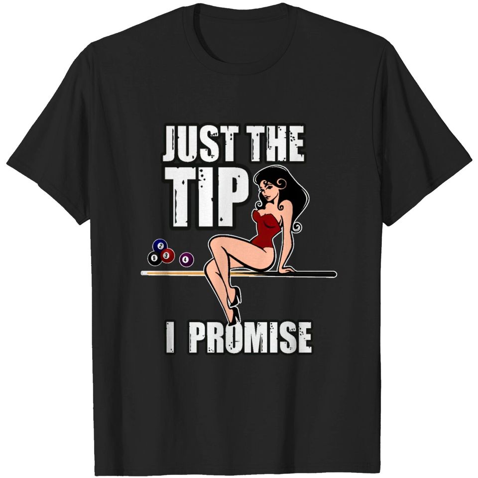 Just the Tip Billiard Pool 8 ball pinup gift T-shirt