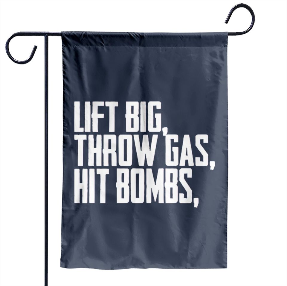 Lift Big Throw Gas Hit Bombs Garden Flag Garden Flags