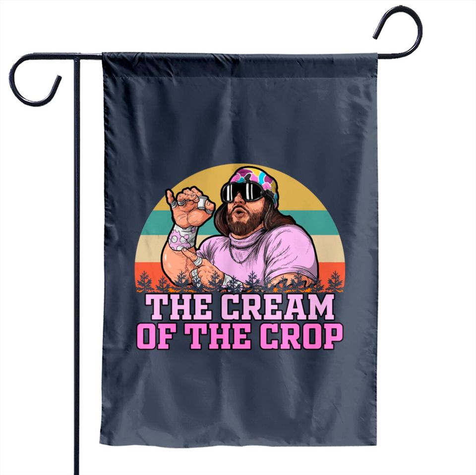 Macho Man The Cream Of The Crop - The Cream Of The Crop - Garden Flags