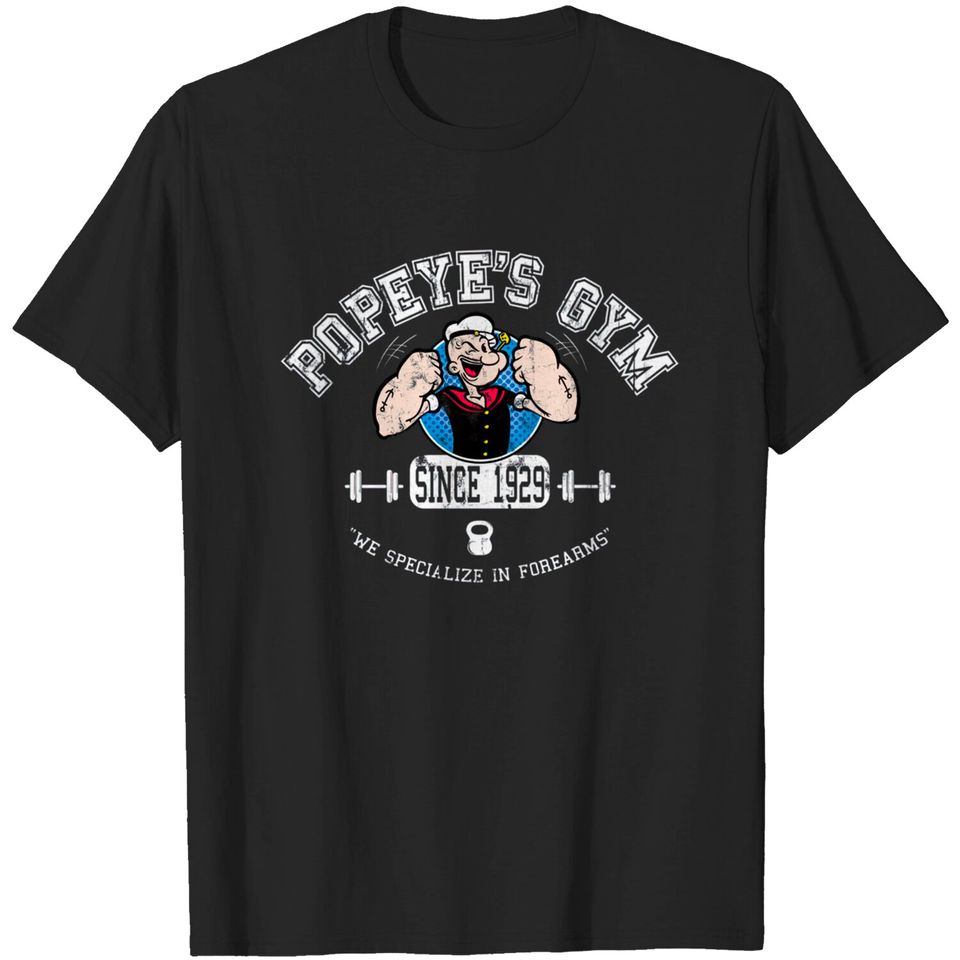 Pop Eye's Gym - Popeye The Sailor - T-Shirt