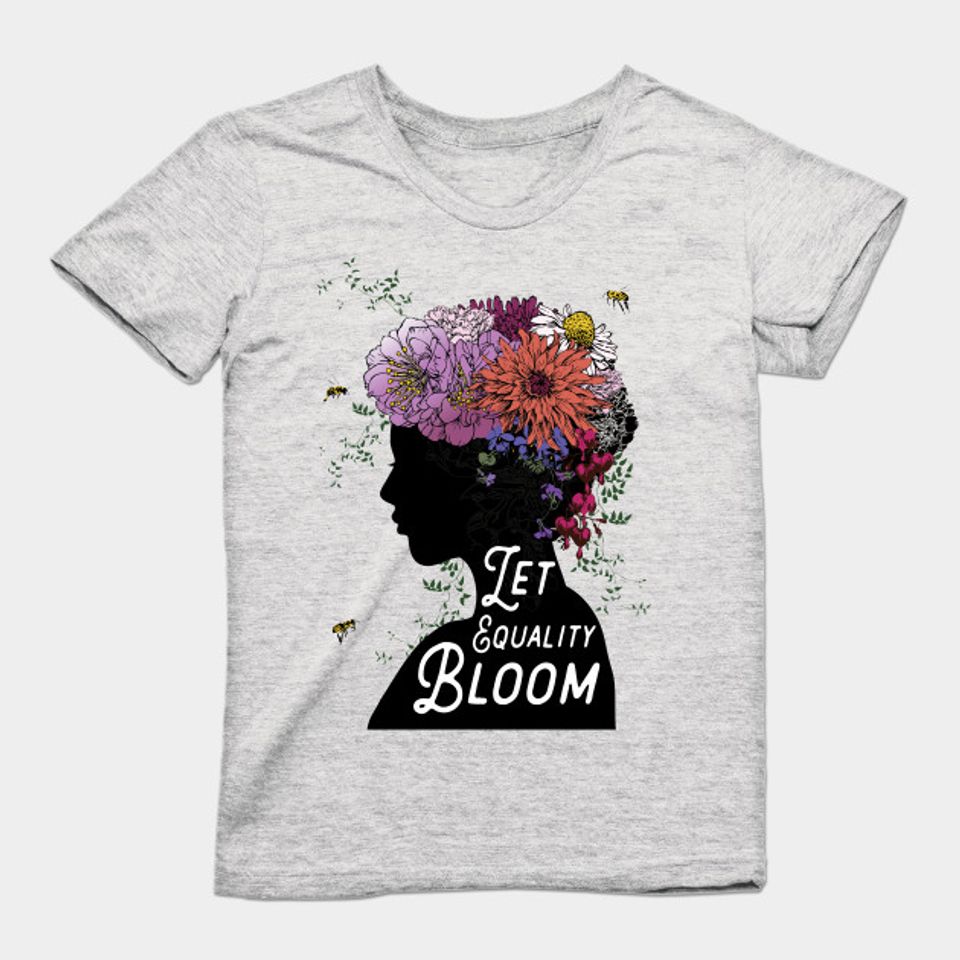 Let Equality Bloom - Equality - T-Shirt