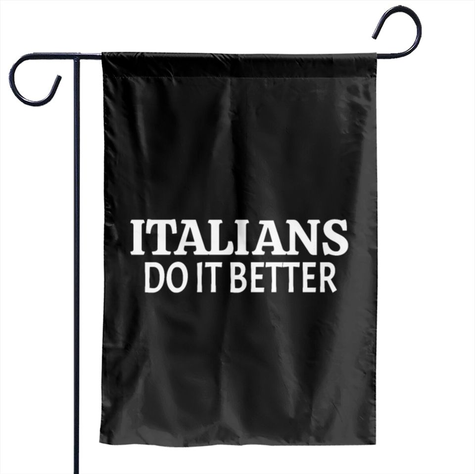 italians do it better Italy produ italian country Garden Flags