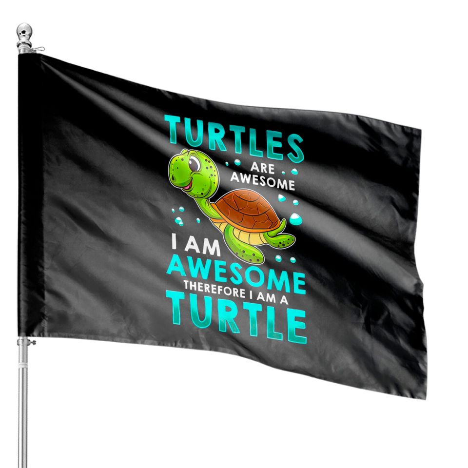 Turtle House Flags Turtles Are Awesome
