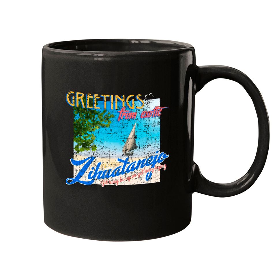 Greetings from ZIHUATANEJO from the Shawshank Redemption - Shawshank Redemption - Mugs