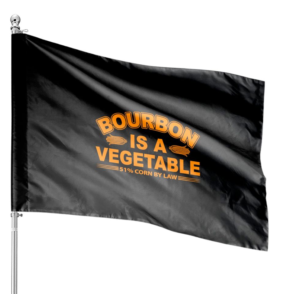 Bourbon is a vegetable House Flags