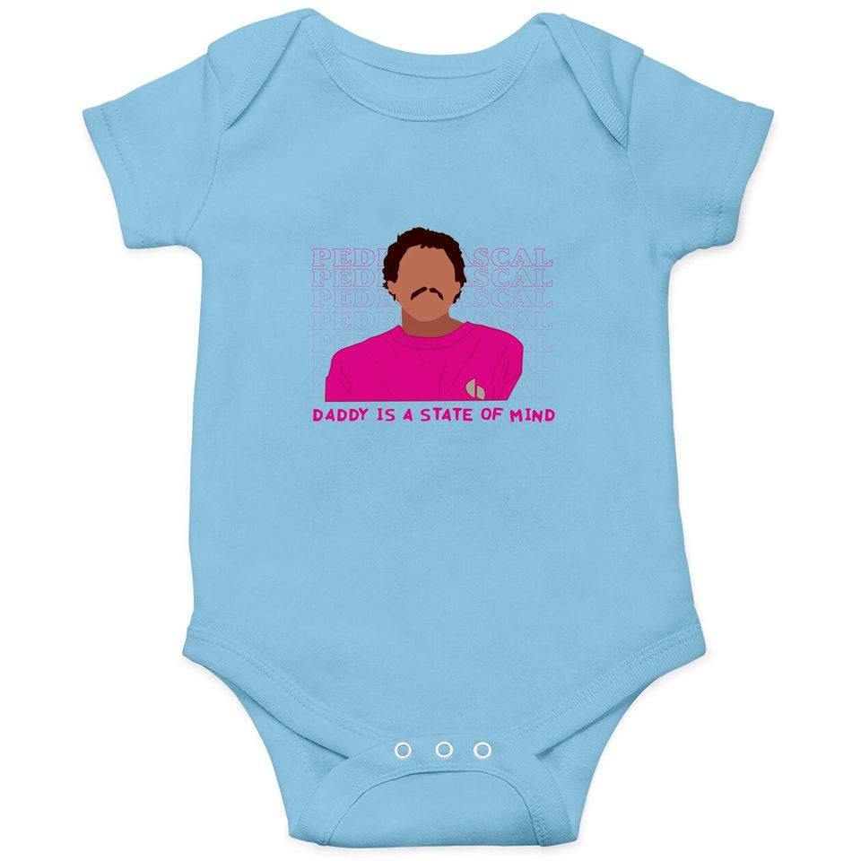 Pedro Pascal Onesies,  Daddy is a state of mind,  Pedro Pascal Fans, Pedro Pascal Tribute Celebrity Onesies