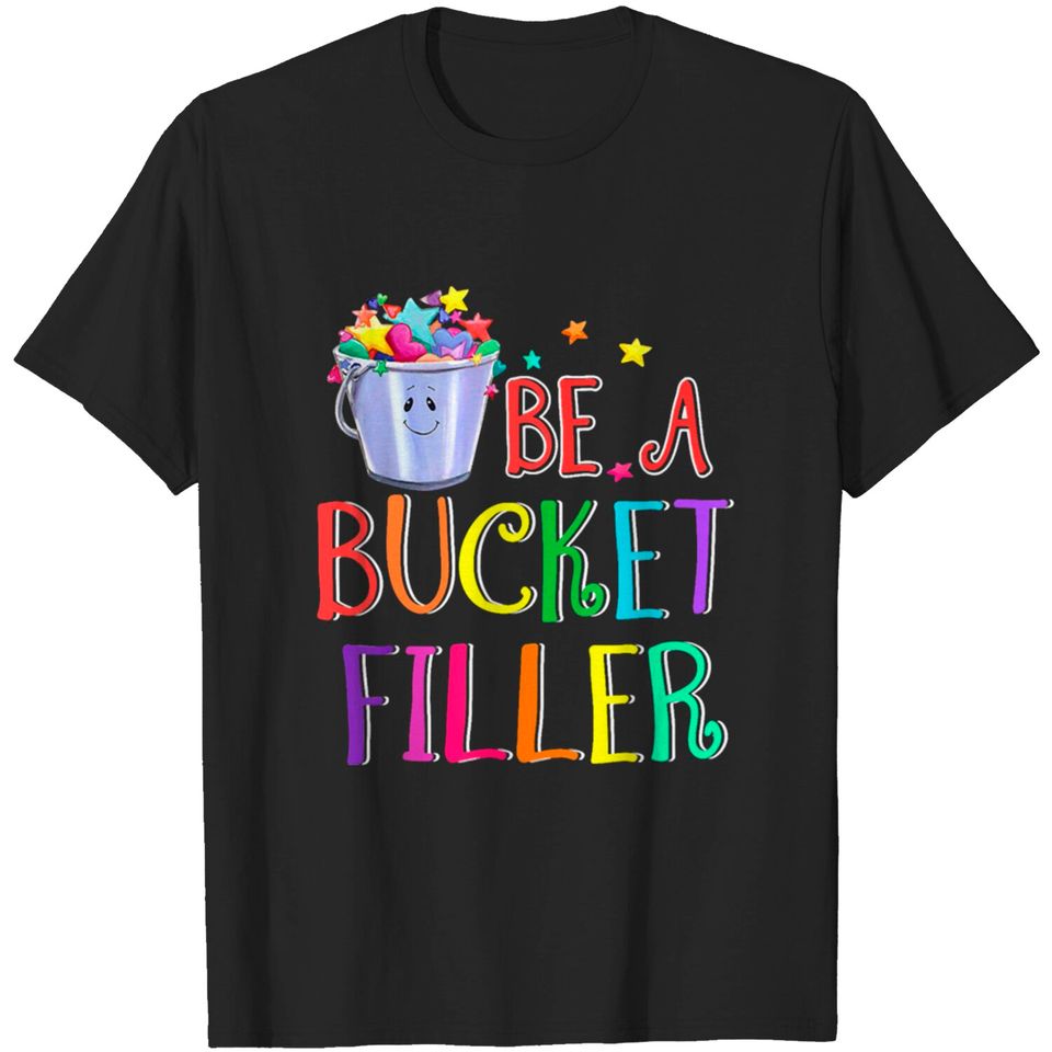 Be a Bucket Filler Growth Mindset Gifts School T-shirt
