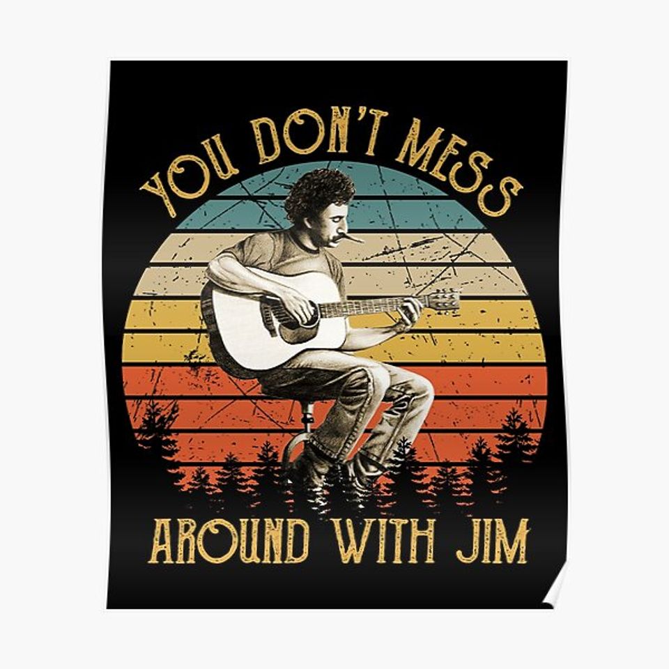 Vintage Jim Croce You Don't Mess Around With Jim Premium Matte Vertical Poster