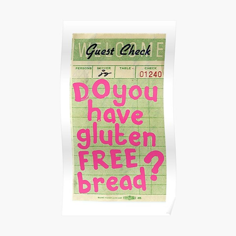 Do You Have Gluten Free Bread? Guest Check Art :) Premium Matte Vertical Poster