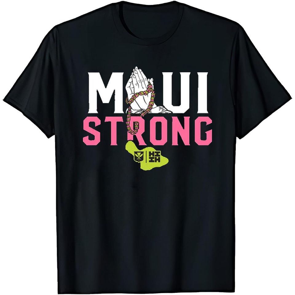 maui strong shirt, PRAY FOR MAUI T-SHIRT