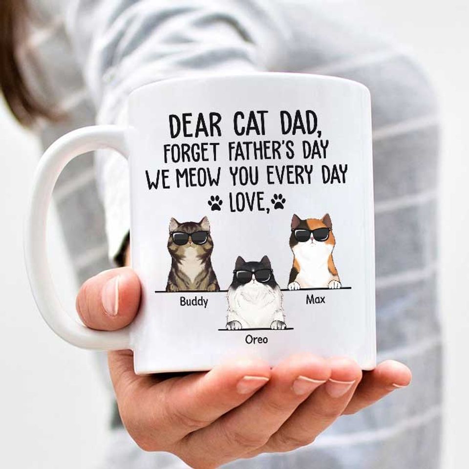 Dear Cat Dad We Meow You Every Day Funny Father's Day Gift Personalized Custom Mug